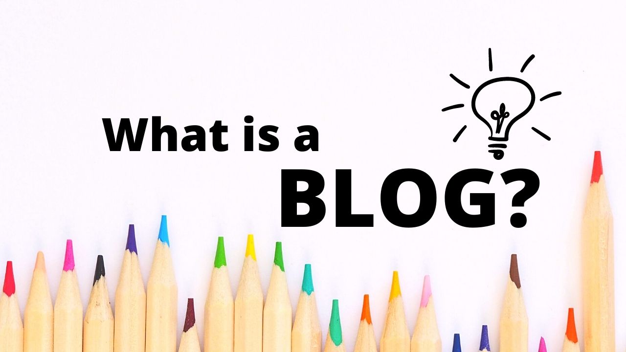 What is a Blog & Why Should You Create One